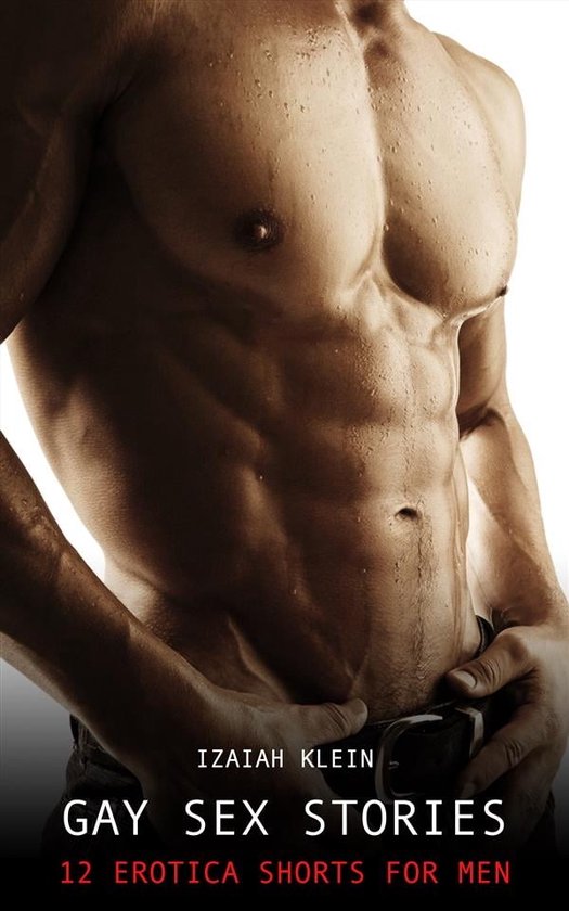 12 Erotic Short Stories For Men 1 - Gay Sex Stories - Volume 1 (ebook