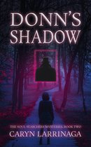The Soul Searchers Mysteries 2 - Donn's Shadow