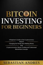 Criptomonedas en Español - Bitcoin investing for beginners: A Beginner’s Guide to the Cryptocurrency Which Is Changing the World. Make Money with Cryptocurrencies, Master Trading and Understand Blockchain Concepts