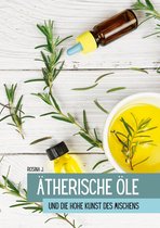 Ätherische Öle und ihre Begleiter 4 - Ätherische Öle