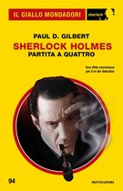 Il Giallo Mondadori Sherlock 94 - Sherlock Holmes. Partita a quattro (Il Giallo Mondadori Sherlock)