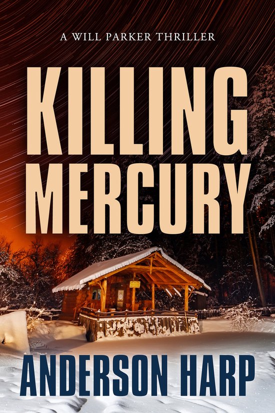 A Will Parker Thriller- Killing Mercury - cover