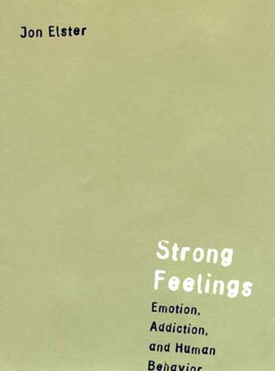 Strong Feelings - Emotion, Addiction & Human Behavior - cover