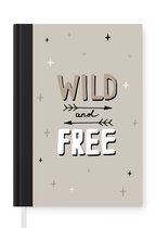 Notitieboek - Schrijfboek - Quotes - Wild and free - Kinderen - Spreuken - Kids - Baby - Notitieboekje klein - A5 formaat - Schrijfblok