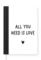 Notitieboek - Schrijfboek - Engelse quote "All you need is love" met een hartje op een witte achtergrond - Notitieboekje klein - A5 formaat - Schrijfblok