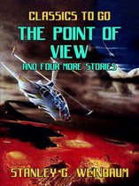 Classics To Go - The Point of View and four more stories