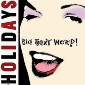 The Holidays - Big Sexy World (CD)