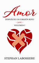 Amor Después De un Corazón Roto, Volumen I