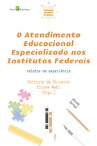 Coleção Educação Inclusiva no Brasil 7 - O Atendimento Educacional Especializado nos Institutos Federais