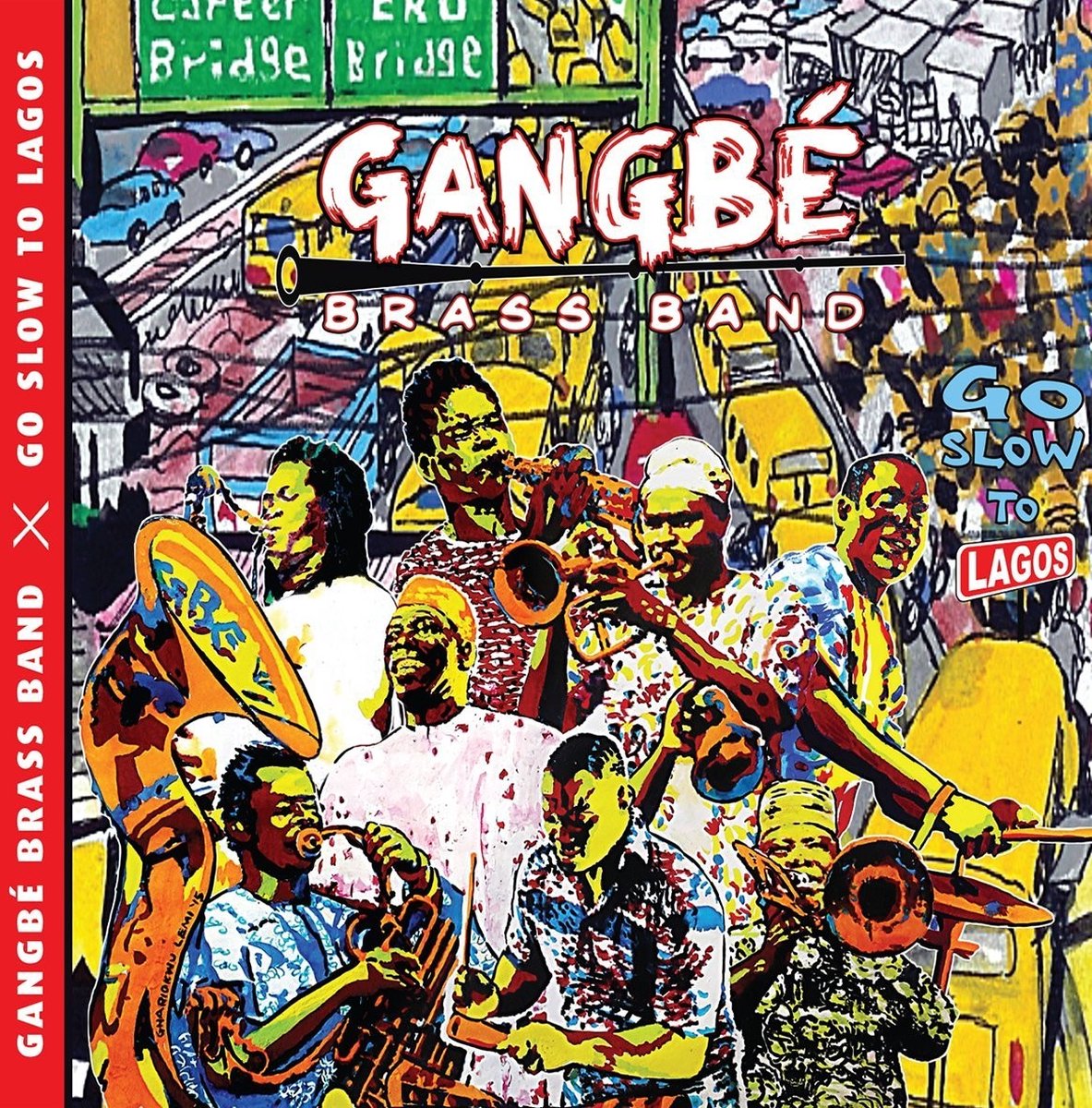 Gangbé Brass Band - Go Slow To Lagos (CD)