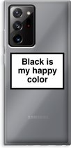 Case Company® - Hoesje geschikt voor Samsung Galaxy Note 20 Ultra / Note 20 Ultra 5G hoesje - Black is my happy color - Soft Cover Telefoonhoesje - Bescherming aan alle Kanten en Schermrand