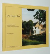 De Rozenhof. Geschiedenis van een bijzondere boerderij in polder de Esch te Kralingen.