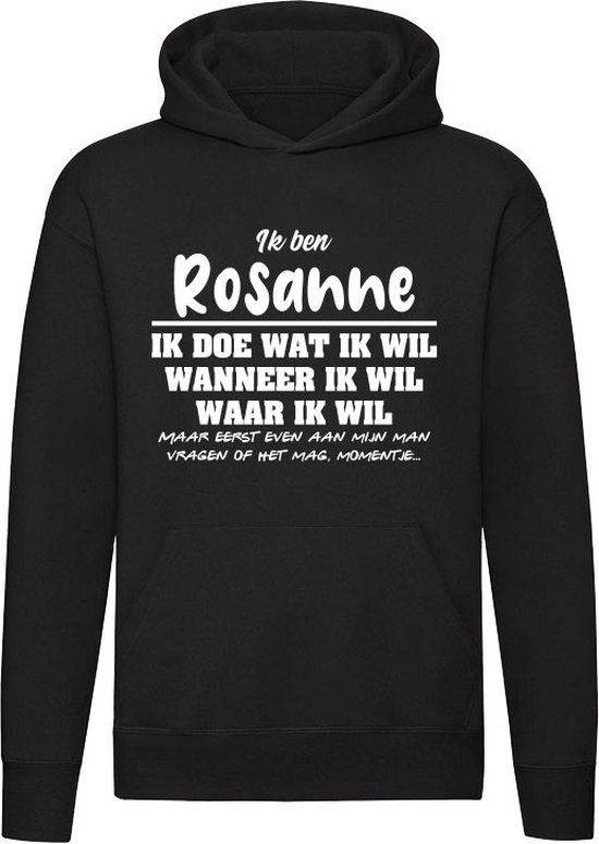 Rosanne | verjaardagkado | verjaardag kado | cadeau | grappig | jarig | Unisex | Trui | Sweater | Hoodie | Capuchon | Zwart