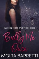 Invern Elite Prep School 1 - Bully Me Once