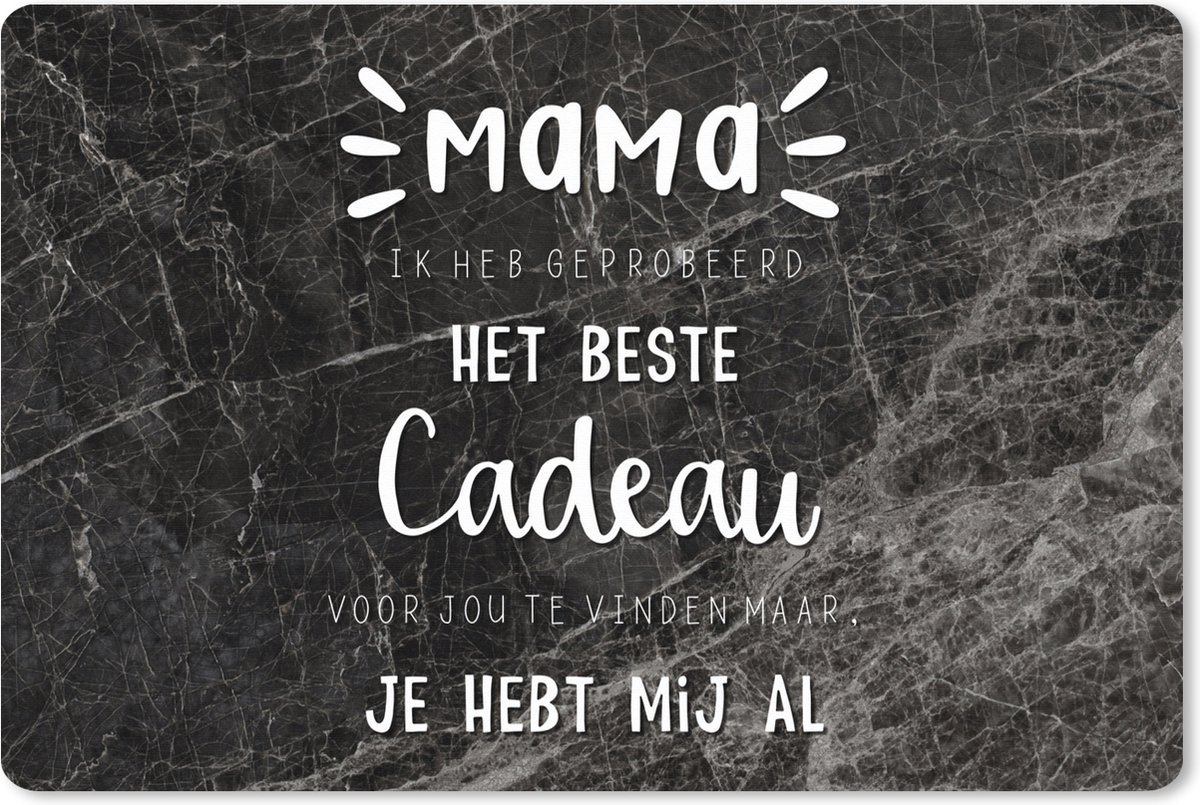 Muismat XXL 90x60 cm - Bureau onderlegger - Bureau mat Quotes - Mama je hebt mij al - Spreuken - Mama - Bureaumat - Gaming mousepad xl - Bureaulegger groot - Computer deskmat