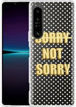 Sony Xperia 1IV Hoesje Sorry not Sorry Designed by Cazy