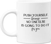 Studio Verbiest - Mok - Motivational quote (3)  – Push yourself because no one else is going to do it for you - 300ml