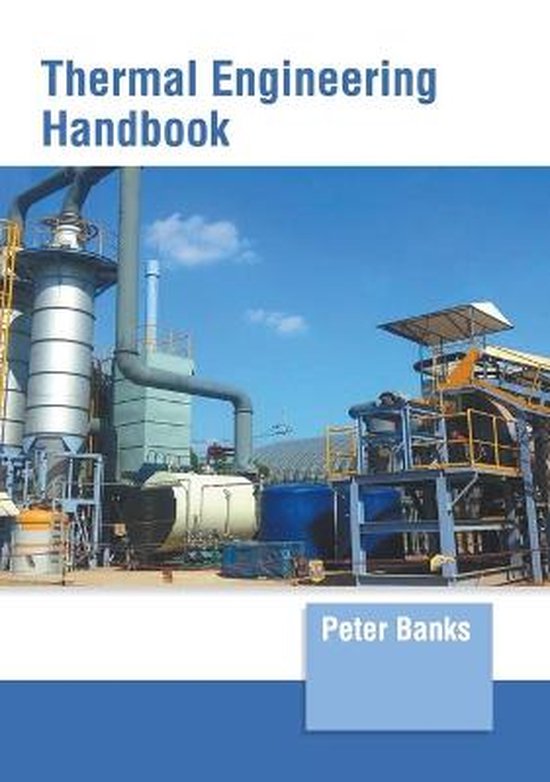 Thermal Engineering Handbook | 9781647261399 | Peter Banks | Boeken | bol