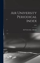 Air University Periodical Index; 1972