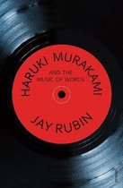 Haruki Murakami & The Music Of Words