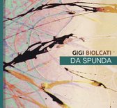 Gigi Biolcati - Da Spunda (CD)
