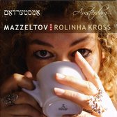 Mazzeltov W. Rolinha Kross - Amsterdam (CD)