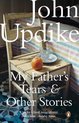 My Fathers Tears & Other Stories