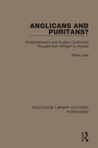 Routledge Library Editions: Puritanism- Anglicans and Puritans?