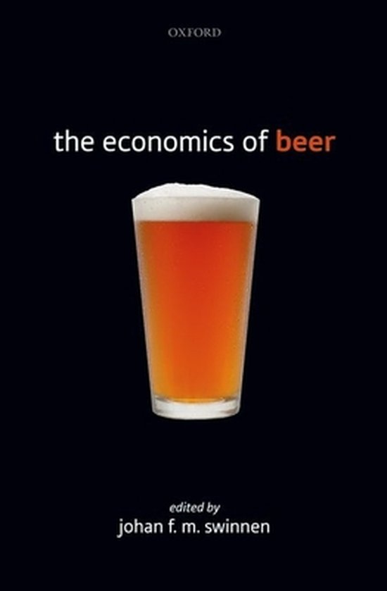 Economics Of Beer 9780199693801 Johan F M Swinnen Boeken bol