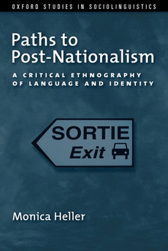 Paths to PostNationalism 9780199746859 Monica Heller Boeken bol