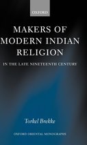 Oxford Oriental Monographs- Makers of Modern Indian Religion in the Late Nineteenth Century
