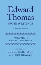 Edward Thomas: Prose Writings: A Selected Edition: Volume II