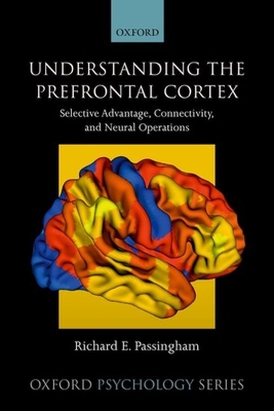 Oxford Psychology Series- Understanding the Prefrontal Corte ... - cover