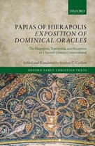 Oxford Early Christian Texts- Papias of Hierapolis Exposition of Dominical Oracles
