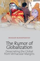 The Rumor of Globalization