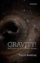 Gravity Quest For Gravitational Waves