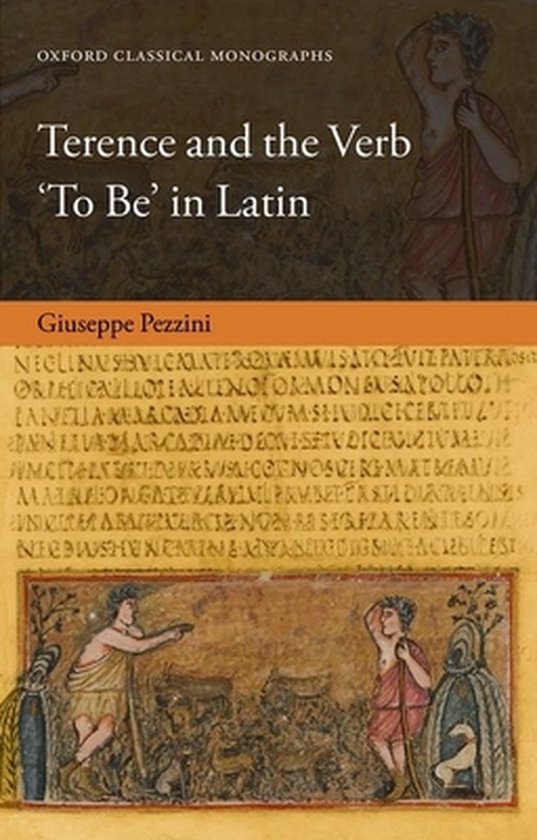 Terence The Verb To Be In Latin 9780198736240 Giuseppe Pezzini Terence the verb to be in latin 9780198736240 giuseppe pezzini