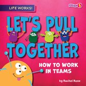 Life Works!- Let's Pull Together