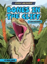 Fossils Uncovered!- Bones in the Cliff
