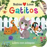 Babies Love- Babies Love Gatitos / Babies Love Kittens (Spanish Edition)