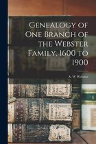 Genealogy of One Branch of the Webster Family, 1600 to 1900