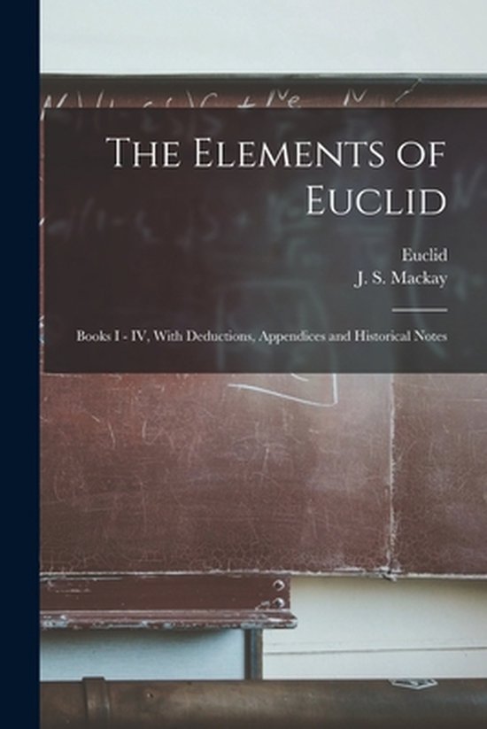 Livre intitulé "The Elements of Euclid", par Euclid et J.S. Mackay.