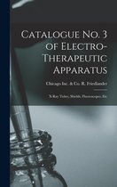 Catalogue No. 3 of Electro-therapeutic Apparatus