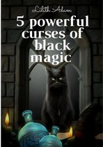5 Powerful Curses of Black Magic