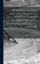 Memorial of Life and Entomologic Work of Joseph Albert Lintner ... State Entomologist, 1874-98