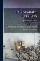Our Summer Retreats