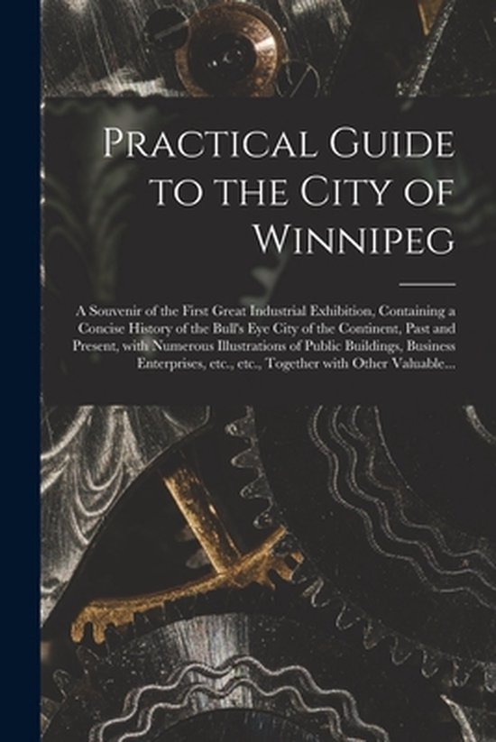 Practical Guide to the City of Winnipeg [microform] - cover