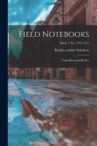 Field Notebooks: Costa Rica and Mexico; Book 7. No. 1497-1521