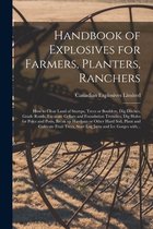 Handbook of Explosives for Farmers, Planters, Ranchers [microform]