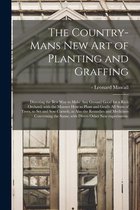 The Country-mans New Art of Planting and Graffing